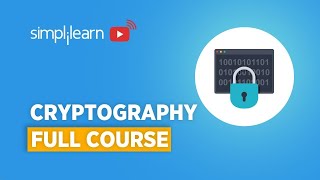 Cryptography Full Course  Cryptography And Network Security  Cryptography  Simplilearn [upl. by Derfliw93]