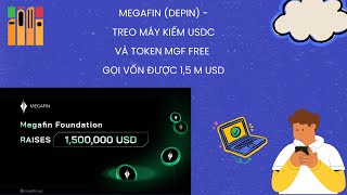 Megafin Depin  Treo Máy Kiếm USDC Và Token MGF Free Có Thể Rút Và NFT Miễn Phí [upl. by Ferino]