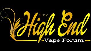 The High End Vape Forum  A Place for Discussion [upl. by Alberic]