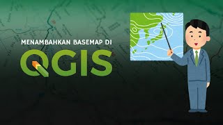 Cara Menambahkan Basemap di QGIS [upl. by Isiah]