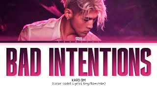 BM KARD Bad Intentions Lyrics Color Coded Lyrics [upl. by Neiluj47]