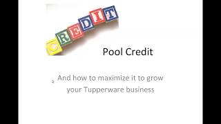 Using your POOL CREDIT to grow your Tupperware Business [upl. by Orpah]