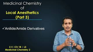 Local Anesthetics Medicinal Chemistry Part 3 Anilide or Amide Derivatives [upl. by Ecitnerp]