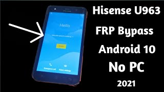 Hisense U963 Android 10 FRP Google Unlock Remove hisense U963 Without PC March 2021 [upl. by Wakeen]