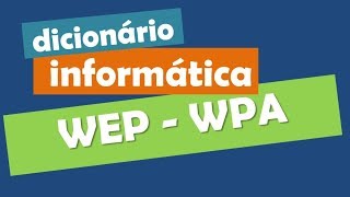 WEP  WPA  WP2  Segurança em redes sem fio WiFi [upl. by Weylin]