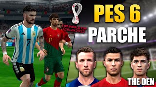 PES 6 THE DEN PARCHE MUNDIAL 2022  THE DEN PATCH LIGA ARGENTINA [upl. by Neih]