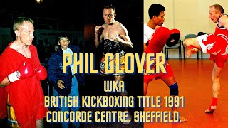 PHIL GLOVER WKA KICKBOXING CHAMPION 1991 [upl. by Lyrad]