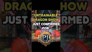 NEW SHOW Just CONFIRMED for Universal Epic Universe  Untrainable Dragon Show epicuniverse [upl. by Obala]