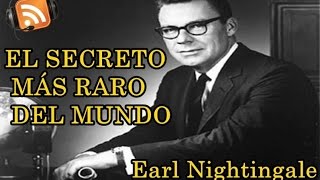 Audiolibro Completo  El Secreto Más Raro del Mundo  Earl Nightingale [upl. by Zedekiah]