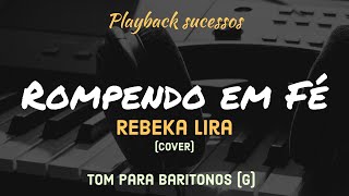 Rompendo em Fé  Playback Tom Para Baritonos G [upl. by Clayton]