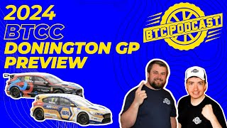 DONINGTON GP PREVIEW BTCC 2024 [upl. by Hewe]