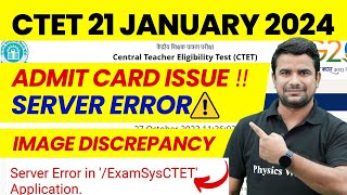 CTET Admit Card 2024 Error Problem  CTET Admit Card Server Problem Image Discrepancy  CTET News [upl. by Nottus]