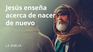 Jesús enseña acerca de nacer de nuevo [upl. by Kinata]