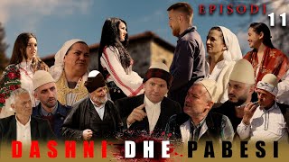 Dashni dhe Pabesi  Episodi 11  Tregime të Vjetra [upl. by Gnuhp]