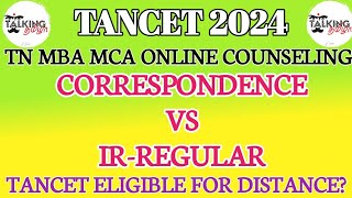 TANCET 2024  CORRESPONDENCE VS IR REGULAR  MBA MCA IR REGULAR  DISTANCE  talkingtamila [upl. by Senilec948]