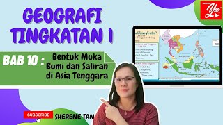 GEOGRAFI TINGKATAN 1 BAB 10 BENTUK MUKA BUMI DAN SALIRAN DI ASIA TENGGARA [upl. by Callean639]