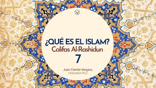 ¿Qué es el Islam  Capítulo 7 Califas AlRashidun [upl. by Irolam118]