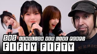 Reaction to FIFTY FIFTY 피프티피프티  quotSOSquot English Ver Live Performance  They Sound GREAT LIVE [upl. by Diannne]