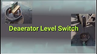 Deaerator feed water storage tank level switch VD04 Float type Level switch [upl. by Annamaria]