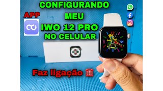 SMARTWATCH IWO 12 PRO CONFIGURANDO NO CELULAR APP Qd Fit TESTE DE LIGAÇÃOCONFIGURAÇÃOBATERIA [upl. by Judah]