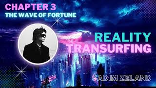 Reality Transurfing Audiobook Chapter 3  The Wave of Fortune [upl. by Daiz]