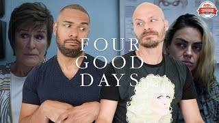 FOUR GOOD DAYS Movie Review SPOILER ALERT [upl. by Fillender845]