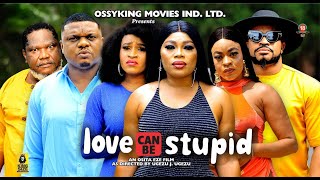 LOVE CAN BE STUPID SEAOSN 1NEW MOVIE  KEN ERICSMARY IGWE2023 LATEST NIGERIAN NOLLYWOOD MOVIE [upl. by Yelkreb]