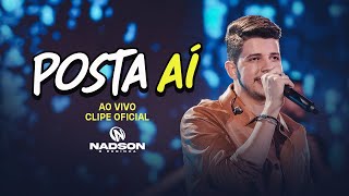 Nadson O Ferinha  Posta Aí Clipe Oficial [upl. by Gusta370]