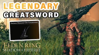 How to get Ancient Meteoric Ore Greatsword ► Elden Ring DLC [upl. by Norahs847]