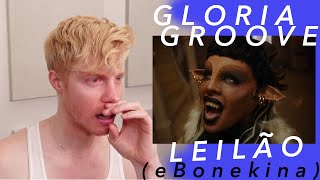 GLORIA GROOVE LEILÃO e BONIKA REACTION [upl. by Vas]