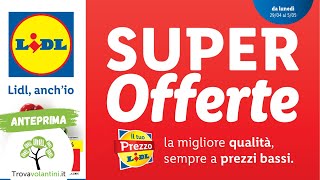 VOLANTINO LIDL dal 29 aprile al 5 maggio 2024 anteprima [upl. by Claiborn603]