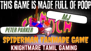 A GAME FULL OF POOP 💩 Spiderman Fanmade gameKnightmare Tamil Gaming [upl. by Ecilayram956]