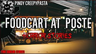 Foodcart At Poste Horror Stories  True Horror Stories  Pinoy Creepypasta [upl. by Onaled]