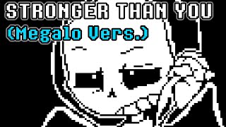 Stronger Than You Sans Vers Megalo Cover [upl. by Erbas]