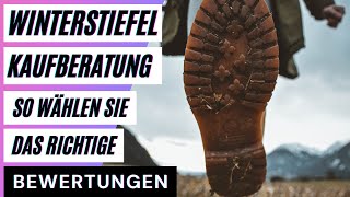 Winterstiefel Kaufberatung So wählen Sie das richtige Produkt aus Bewertungen Reviews [upl. by Harley]