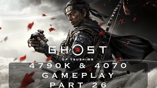 Ghost of Tsushima  Part 26  4790K and 4070 4K Maximum Settings DLSS amp FG Gaming 2024 [upl. by Lewak]