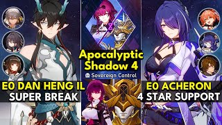 E0 Dan Heng IL Super Break amp E0 Acheron 4 Star Support  Apocalyptic Shadow Floor 4 3 Stars  Honkai [upl. by Hahnke866]