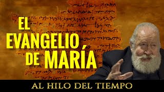 Al Hilo del Tiempo El Evangelio de María Magdalena [upl. by Zoldi]