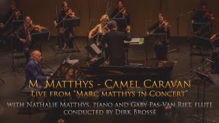 M Matthys  Camel Caravan live with Nathalie Matthys piano and Gaby PasVan Riet flute [upl. by Eiznekcam]