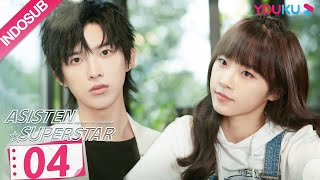 INDO SUB Asisten Superstar Assistant of Superstar EP04  Sun Zeyuan Lu Yangyang  YOUKU [upl. by Pan801]