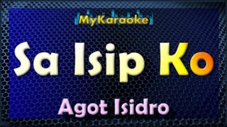 SA ISIP KO  Karaoke version in the style of Agot Isidro [upl. by Hoj699]