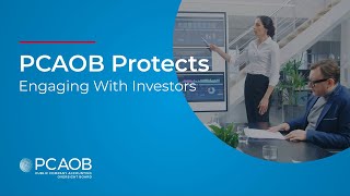 PCAOB Protects Engaging With Investors [upl. by Acillegna]