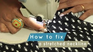 Class 15  How to fix a stretched neckline  Solution for common stitching problem [upl. by Sundberg]