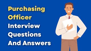 Purchasing Officer Interview Questions And Answers [upl. by Sup170]