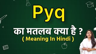 Pyq meaning in hindi  Pyq ka matlab kya hota hai  Word meaning [upl. by Gnni]