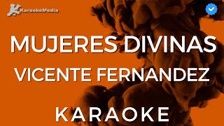 Vicente Fernandez  Mujeres Divinas Karaoke Instrumental y letra [upl. by Luke]