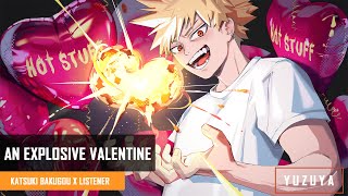 An Explosive Valentine  Bakugou Katsuki x Listener [upl. by Hsak]