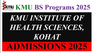 KMU Institute of Health Sciences Kohat Admissions 2024 Khyber Medical University Admissions 2025 [upl. by Anaeco63]