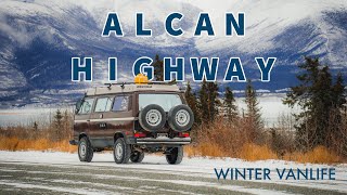 Driving the ALCAN in Extreme conditionsALASKA VANLIFE [upl. by Neitsirhc]