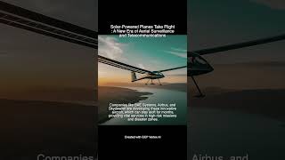 Solar Powered Planes Take Flight A New Era of Aerial Surveillance and Telecommunications shorts [upl. by Eiznikam]